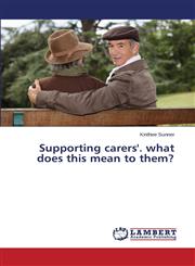 Supporting Carers'. What Does This Mean to Them?,3846502529,9783846502525
