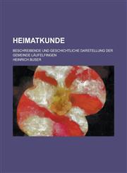 Heimatkunde; Beschreibende Und Geschichtliche Darstellung Der Gemeinde Laufelfingen,1234545292,9781234545291
