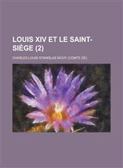 Louis XIV Et Le Saint-Siege (2),1234875306,9781234875305