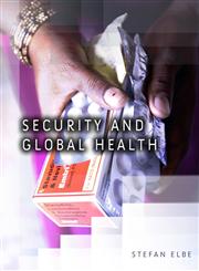 Security and Global Health 1st Edition,0745643736,9780745643731