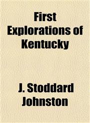 First Explorations of Kentucky,1154706230,9781154706239