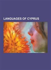 Languages of Cyprus Greek Language, Languages of Northern Cyprus, Turkish Language, Russian Language, Cedilla, List of Greek Place Names,,1230576223,9781230576220