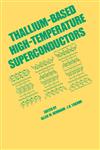 Thallium-Based High-Tempature Superconductors,0824791142,9780824791148