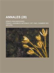 Annales; Debats Parlementaires (28 ),123455108X,9781234551087