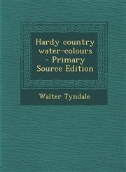 Hardy country water-colours  - Primary Source Edition,129323639X,9781293236390