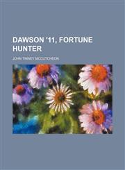 Dawson '11, fortune hunter,1154677354,9781154677355
