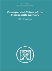 Commercial Crises of the Nineteenth Century Reprint Edition,0415378060,9780415378062