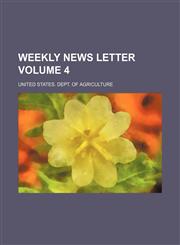 Weekly news letter Volume 4,1236233840,9781236233844