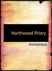 Northwood Priory,1140347780,9781140347781