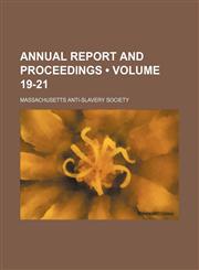 Annual Report and Proceedings (Volume 19-21),1154250261,9781154250268