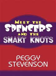 Meet the Spencers and the Smart Knots,1608135179,9781608135172