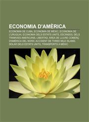 Economia d'Amèrica Economia de Cuba, Economia de Mèxic, Economia de l'Uruguai, Economia dels Estats Units, Escàndol dels tramvies americans,1232758922,9781232758921