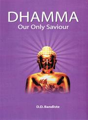Dhamma Our Only Saviour,8190638807,9788190638807