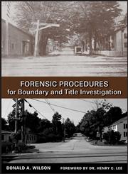 Forensic Procedures for Boundary and Title Investigation,0470113693,9780470113691