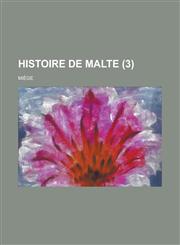 Histoire de Malte (3 ),1234620170,9781234620172
