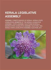 Kerala Legislative Assembly Assembly constituencies of Kerala, Kerala state legislation, Members of the Kerala Legislative Assembly,1233174053,9781233174058