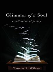 Glimmer of a Soul A Collection of Poetry,1617776106,9781617776106