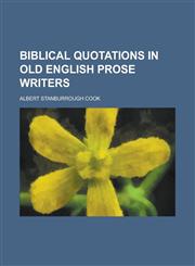 Biblical quotations in old English prose writers,1230065326,9781230065328