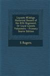 Loyaute M'Oblige. Historical Record of the 81st Regiment, or Loyal Lincoln Volunteers - Primary Source Edition,1293897248,9781293897249