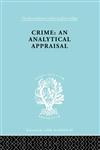Crime : An Analytical Appraisal Ils 201,0415177332,9780415177337