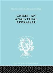 Crime : An Analytical Appraisal Ils 201,0415177332,9780415177337