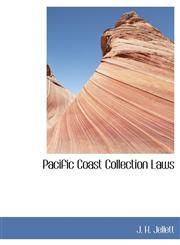Pacific Coast Collection Laws,114038712X,9781140387121