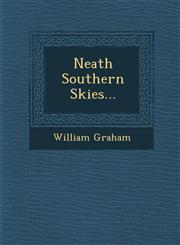 Neath Southern Skies...,1249939712,9781249939719