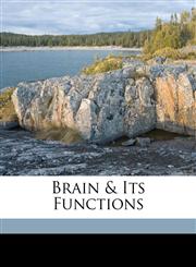 Brain & its functions,1172126224,9781172126224