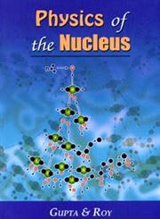 Physics of the Nucleus,8187134712,9788187134718
