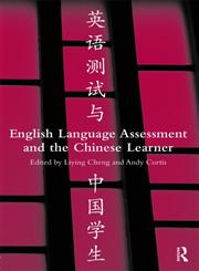 English Language Assessment and the Chinese Learner 1st Edition,0415994470,9780415994477