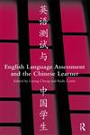English Language Assessment and the Chinese Learner 1st Edition,0415994470,9780415994477