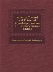Atlantic Journal and Friend of Knowledge, Volume 1 - Primary Source Edition,129385283X,9781293852835