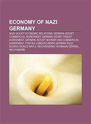 Economy of Nazi Germany Nazi-Soviet economic relations, German-Soviet Commercial Agreement, German-Soviet Credit Agreement,1155347277,9781155347271