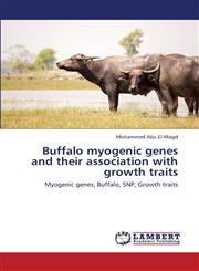 Buffalo Myogenic Genes and Their Association with Growth Traits,365943700X,9783659437007
