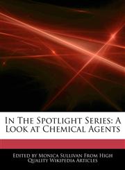 In The Spotlight Series A Look at Chemical Agents,1276156219,9781276156219