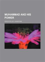 Muhammad and his power,1236665619,9781236665614