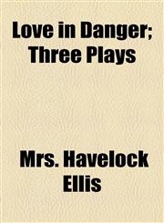 Love in Danger; Three Plays,1154592316,9781154592313