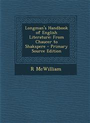 Longman's Handbook of English Literature From Chaucer to Shakspere - Primary Source Edition,1287542646,9781287542643