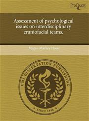 Assessment of psychological issues on interdisciplinary craniofacial teams.,1243664878,9781243664877
