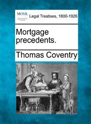 Mortgage precedents.,1240152639,9781240152636