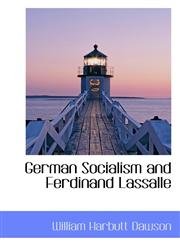 German Socialism and Ferdinand Lassalle,1117319199,9781117319193