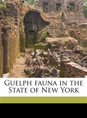 Guelph fauna in the State of New York,1177402785,9781177402781