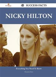 Nicky Hilton 43 Success Facts - Everything You Need to Know about Nicky Hilton,1488548293,9781488548291