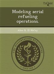 Modeling aerial refueling operations.,1243829907,9781243829900