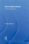 Early Seljuq History A New Interpretation 1st Edition,0415864828,9780415864824