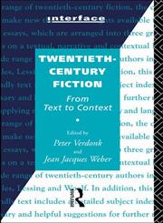 Twentieth Century Fiction From Text to Context 1st Edition,0415105897,9780415105897