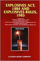 Explosives Act, 1884 and Explosives Rules, 1983 Explosive Substances Act, 1908, Gas Cylinders Rules, 1981, Static and Mobile Pressure Vessels (Unfired) Rules, 1981, Liquefied Petroleum Gas (Regulation and Supply and Distribution) Order, 1993 11th Edition,8170127459,9788170127451