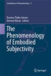 The Phenomenology of Embodied Subjectivity,3319016164,9783319016160