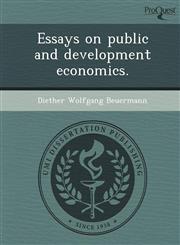 Essays on public and development economics.,1248951913,9781248951910