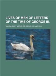 Lives of men of letters of the time of George III.,115121244X,9781151212443